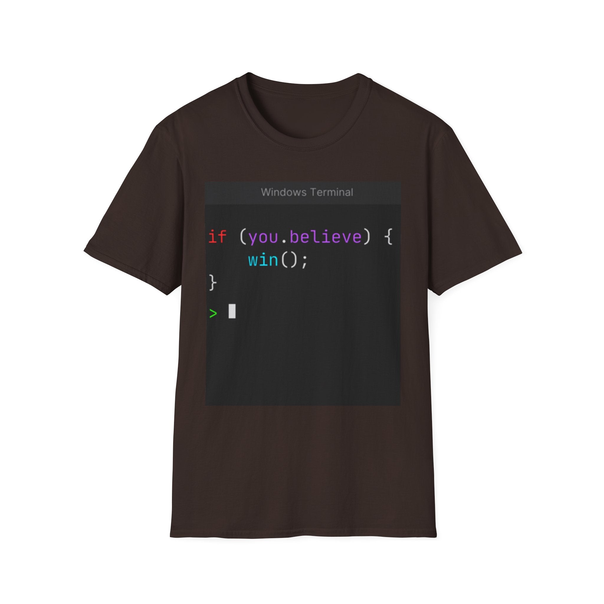 “if (you.believe) { win(); }” Coding Terminal Motivational Graphic T-Shirt