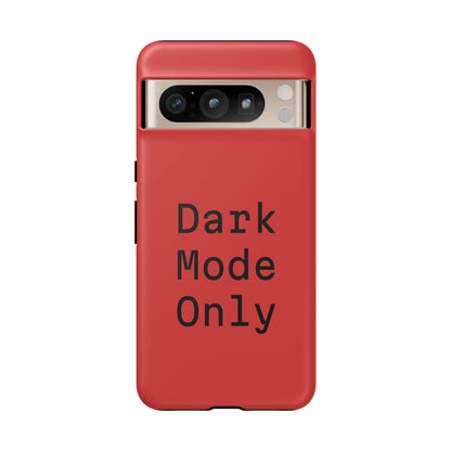Dark Mode Only Phone Case