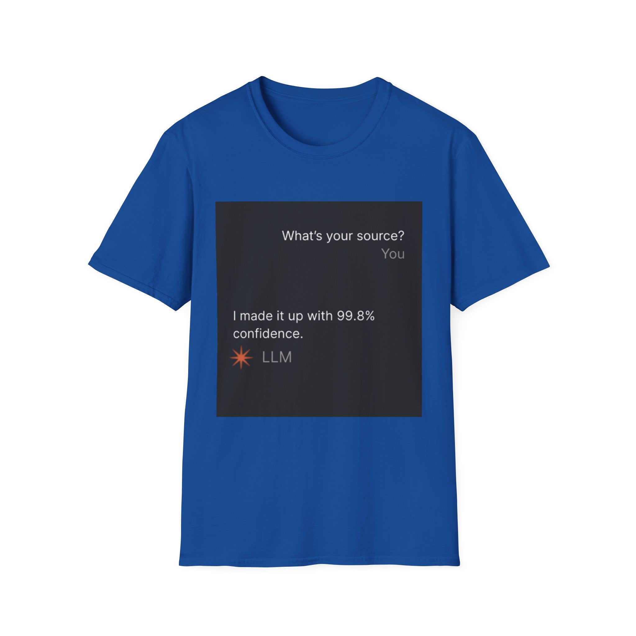 AI Chat (LLM) Tech Humor Graphic T-Shirt — "What's your source?"