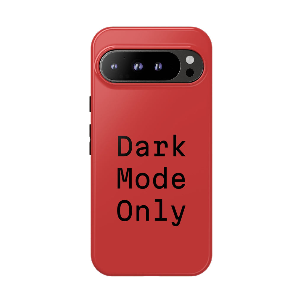 Tech Humor "Dark Mode Only" Phone Case