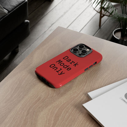 Dark Mode Only Phone Case