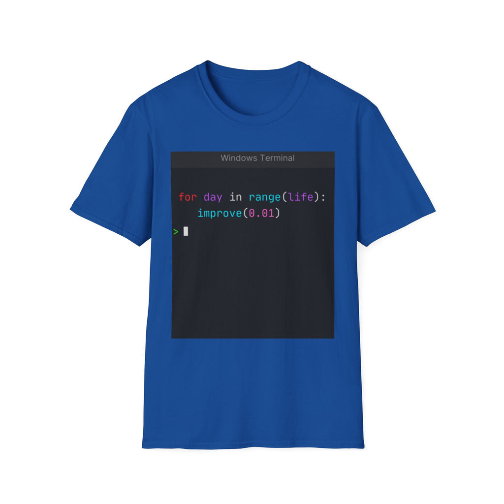 "for day in range(life): improve(0.01)" Coding Terminal Motivational Graphic T-Shirt