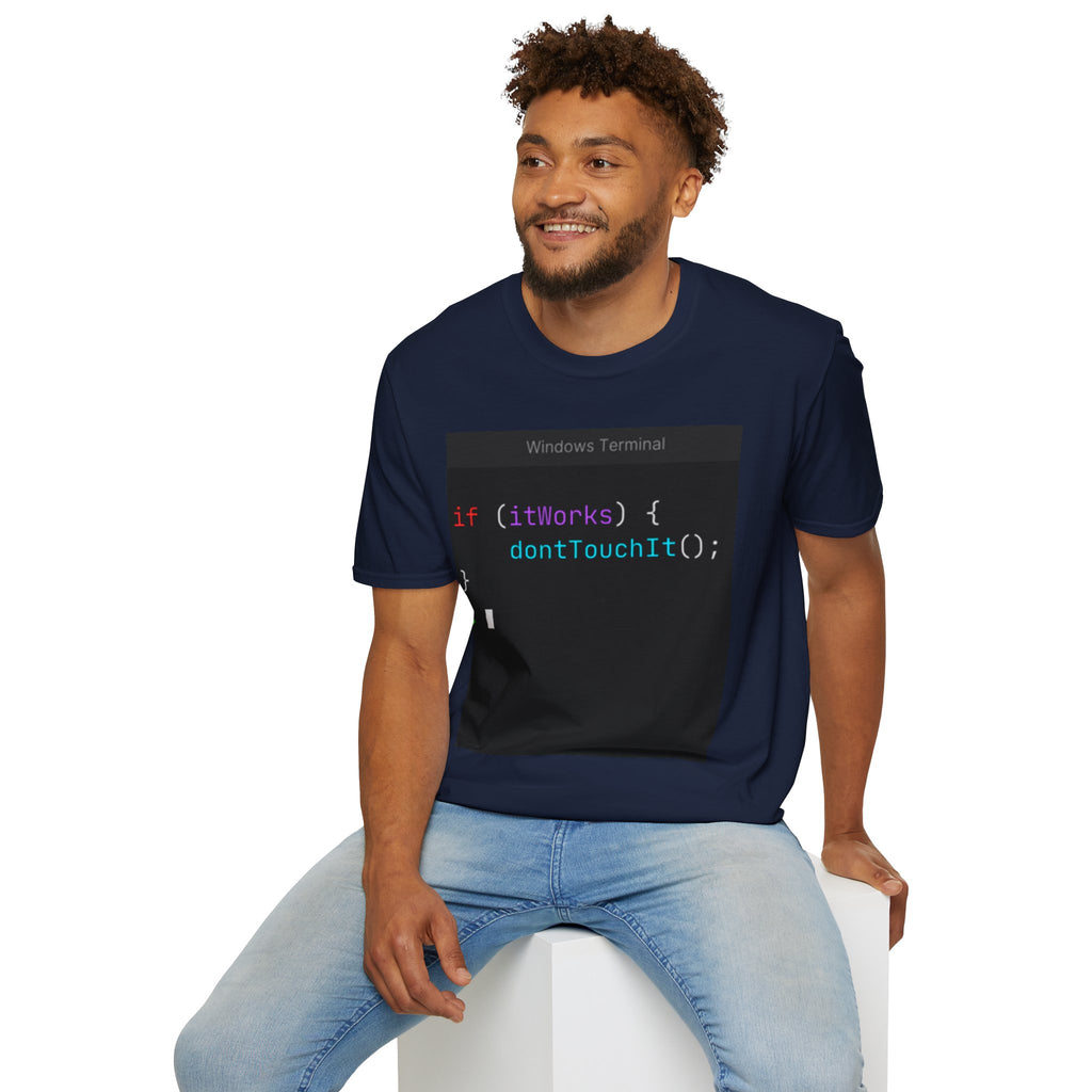 “if (itWorks) { don'tTouchIt(); }” Coding Terminal Tech Humor Graphic T-Shirt