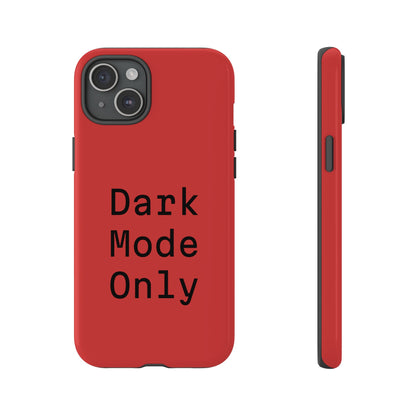 Dark Mode Only Phone Case