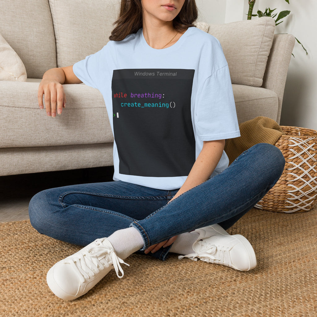 "while breathing: create_meaning()" Coding Terminal Motivational Graphic T-Shirt
