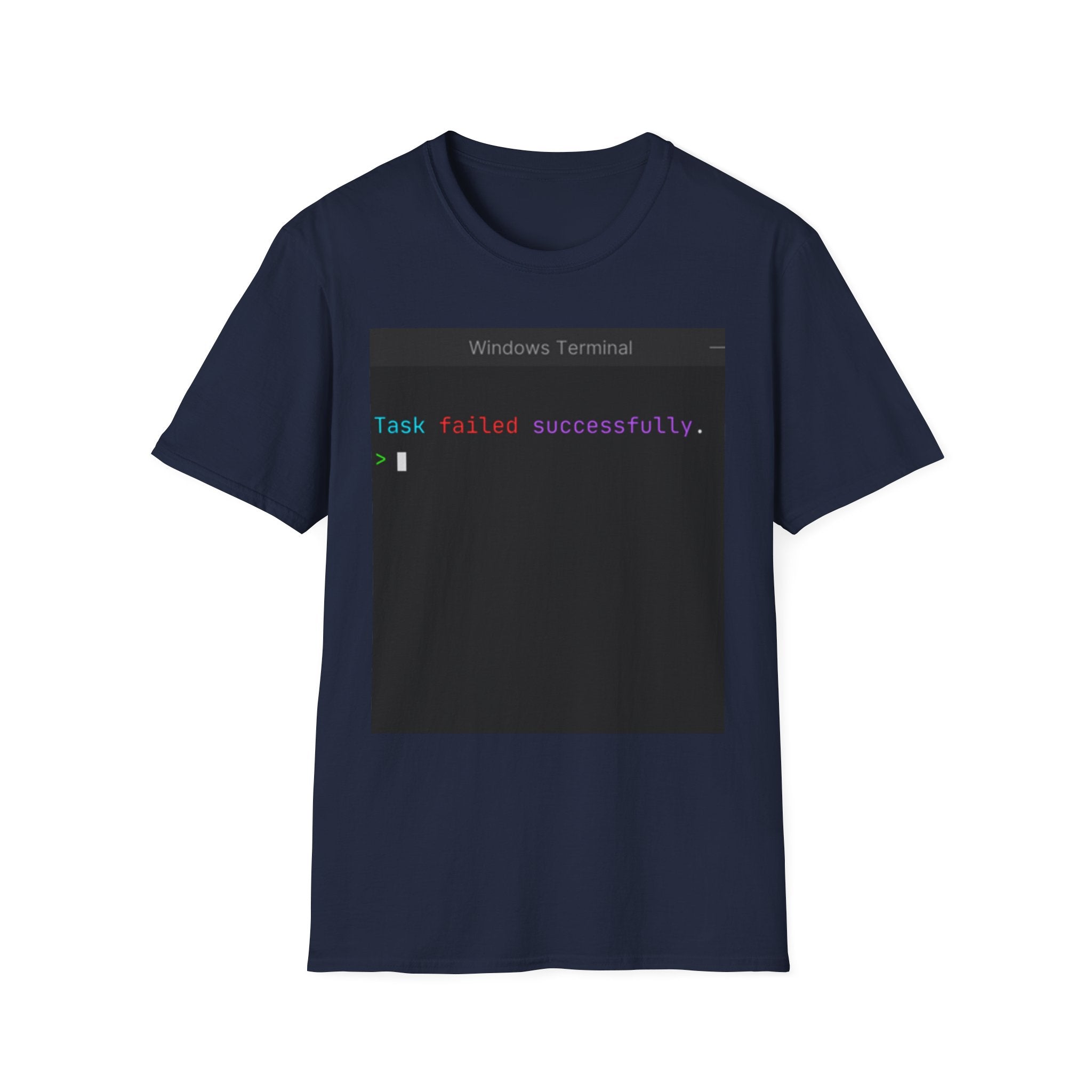"Task Failed Successfully" Coding Terminal Tech Humor Graphic T-Shirt