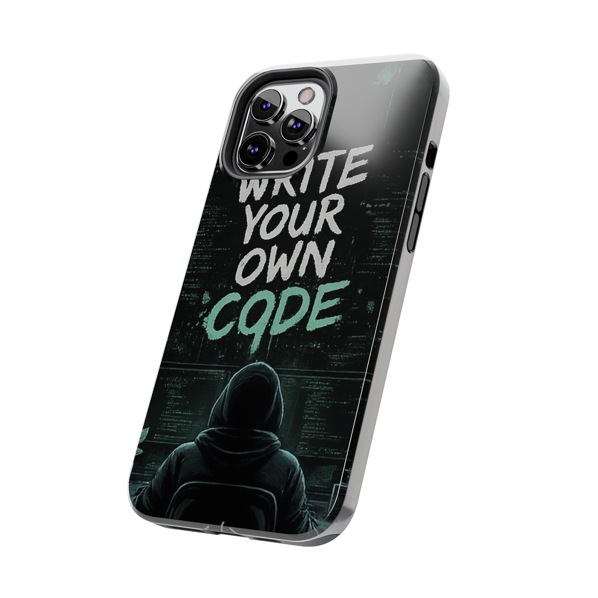"Write Your Own Code" Motivational Programmer Coding Graphic Design Tough Phone Case