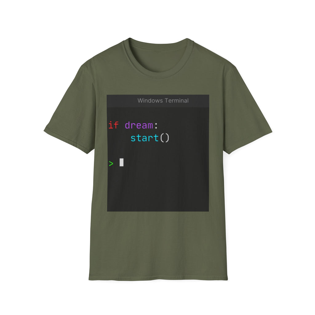 "if dream: start()" Coding Terminal Motivational Graphic T-Shirt