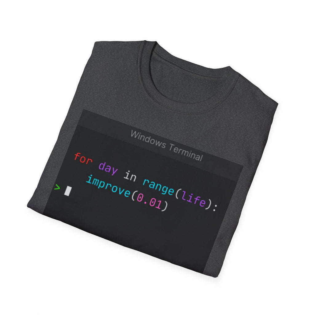 "for day in range(life): improve(0.01)" Coding Terminal Motivational Graphic T-Shirt