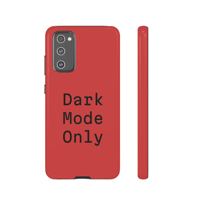 Dark Mode Only Phone Case