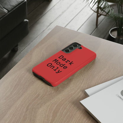 Dark Mode Only Phone Case