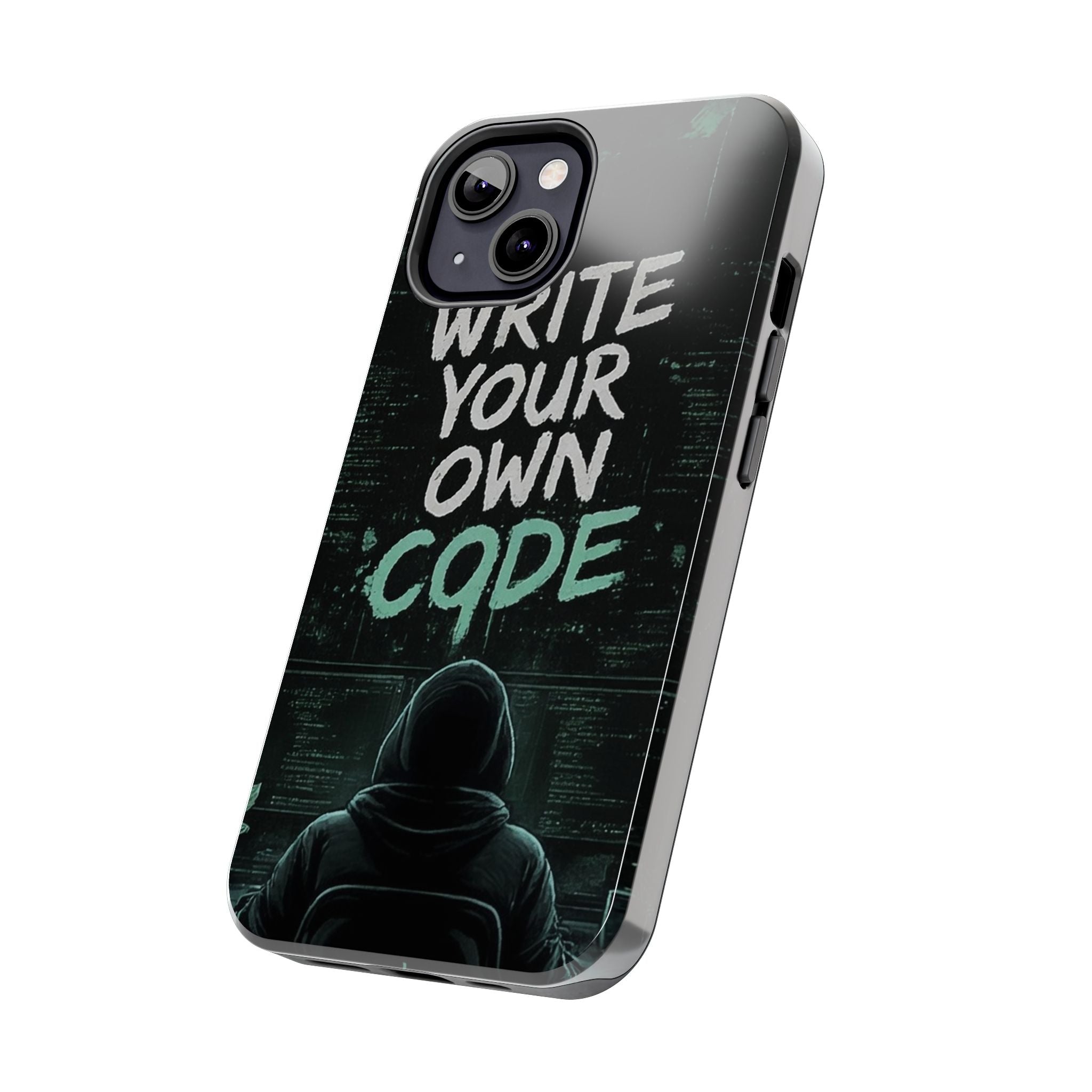 "Write Your Own Code" Motivational Programmer Coding Graphic Design Tough Phone Case