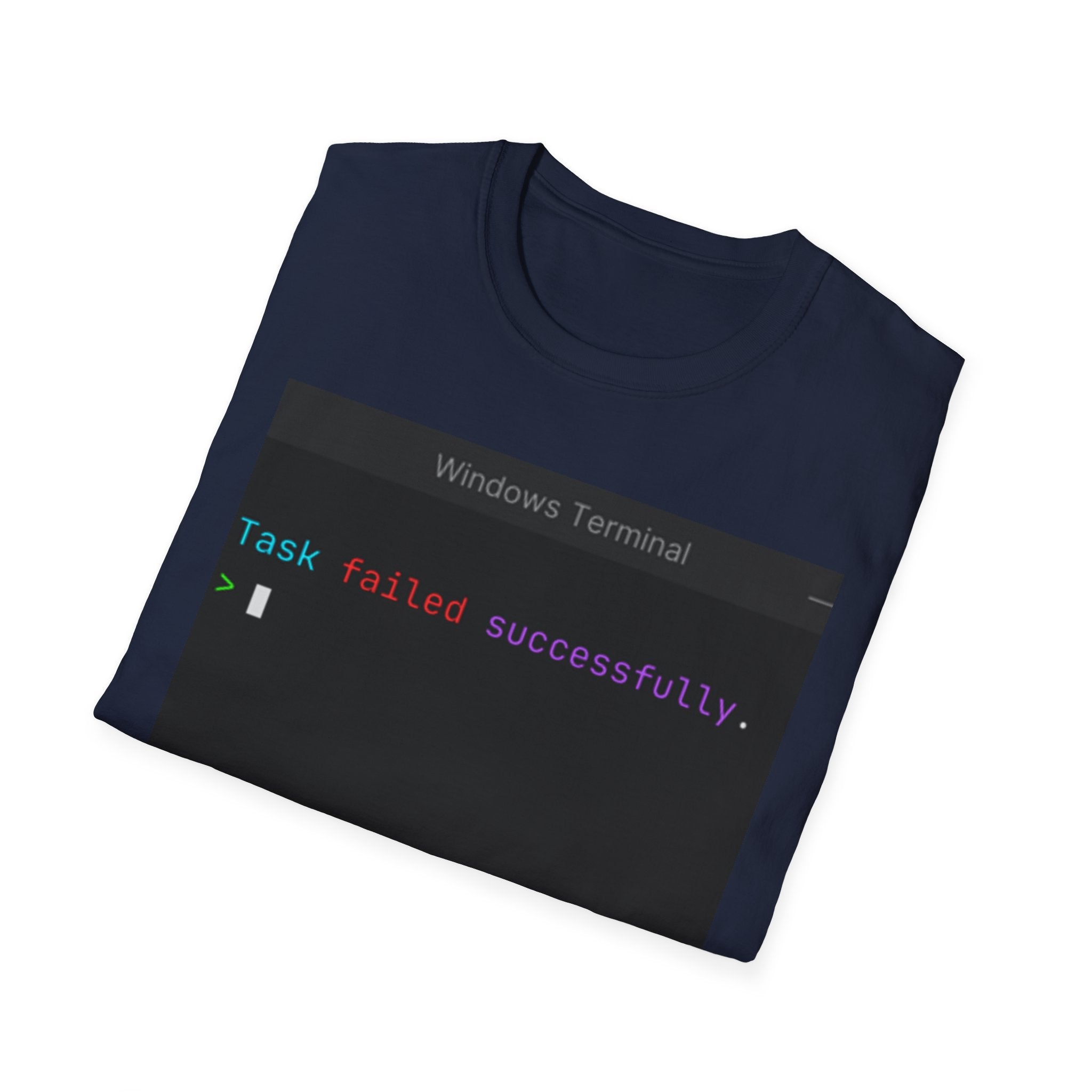 "Task Failed Successfully" Coding Terminal Tech Humor Graphic T-Shirt