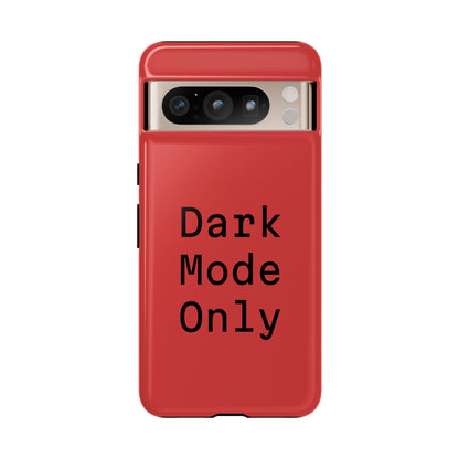 Dark Mode Only Phone Case