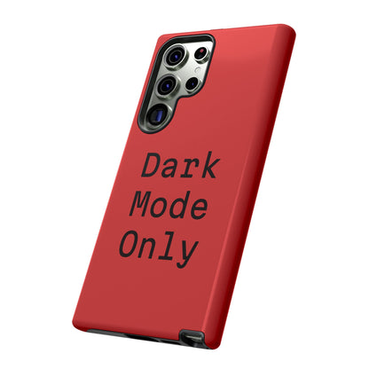 Dark Mode Only Phone Case