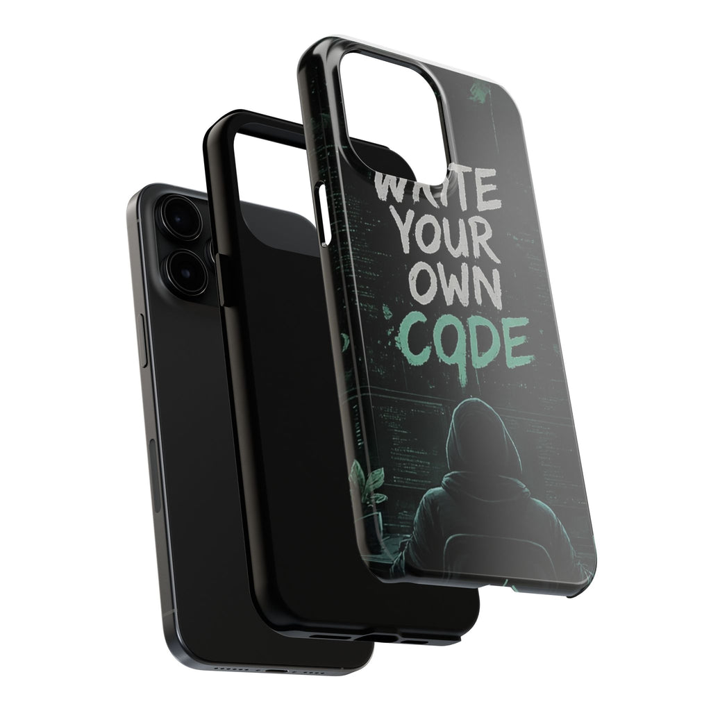 "Write Your Own Code" Motivational Programmer Coding Graphic Design Tough Phone Case