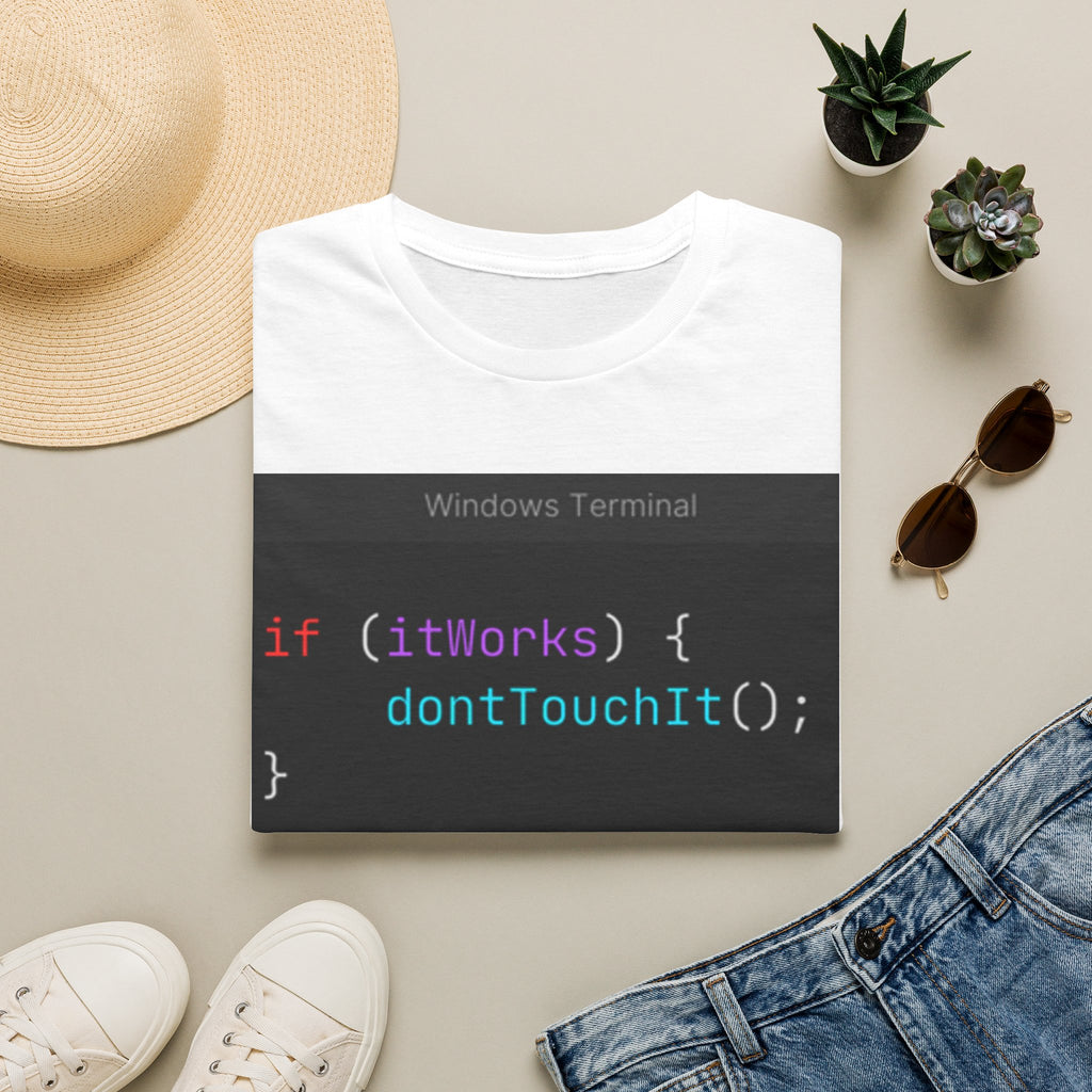 “if (itWorks) { don'tTouchIt(); }” Coding Terminal Tech Humor Graphic T-Shirt