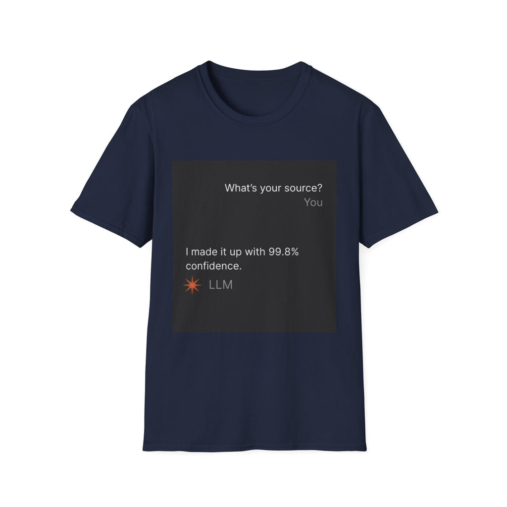 AI Chat (LLM) Tech Humor Graphic T-Shirt — "What's your source?"