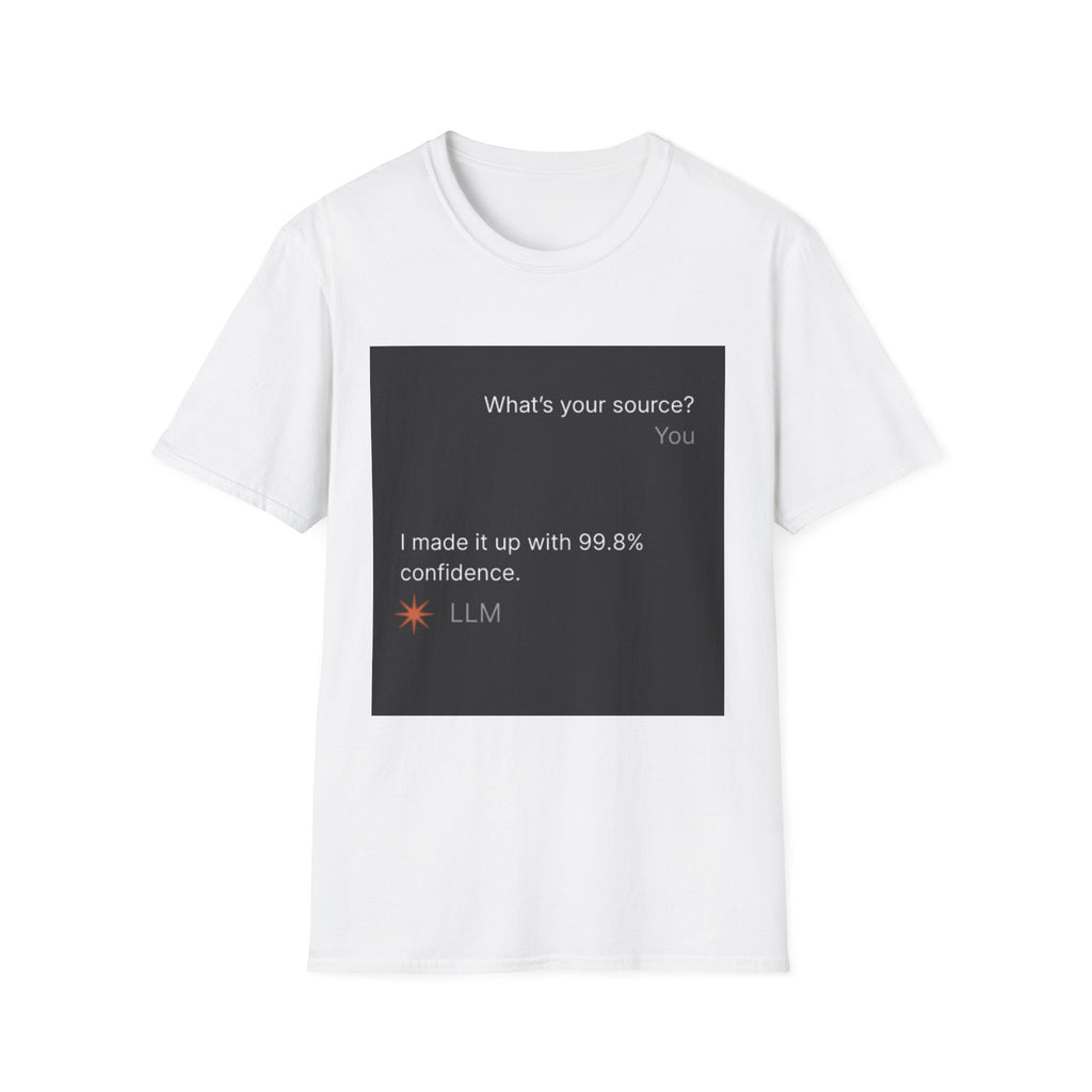 AI Chat (LLM) Tech Humor Graphic T-Shirt — "What's your source?"