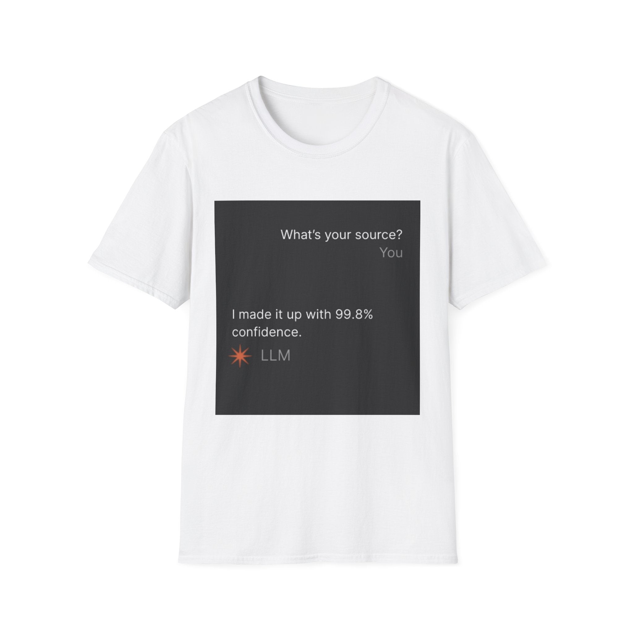 AI Chat (LLM) Tech Humor Graphic T-Shirt — "What's your source?"