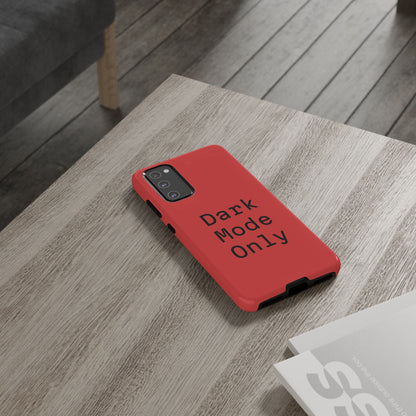 Dark Mode Only Phone Case