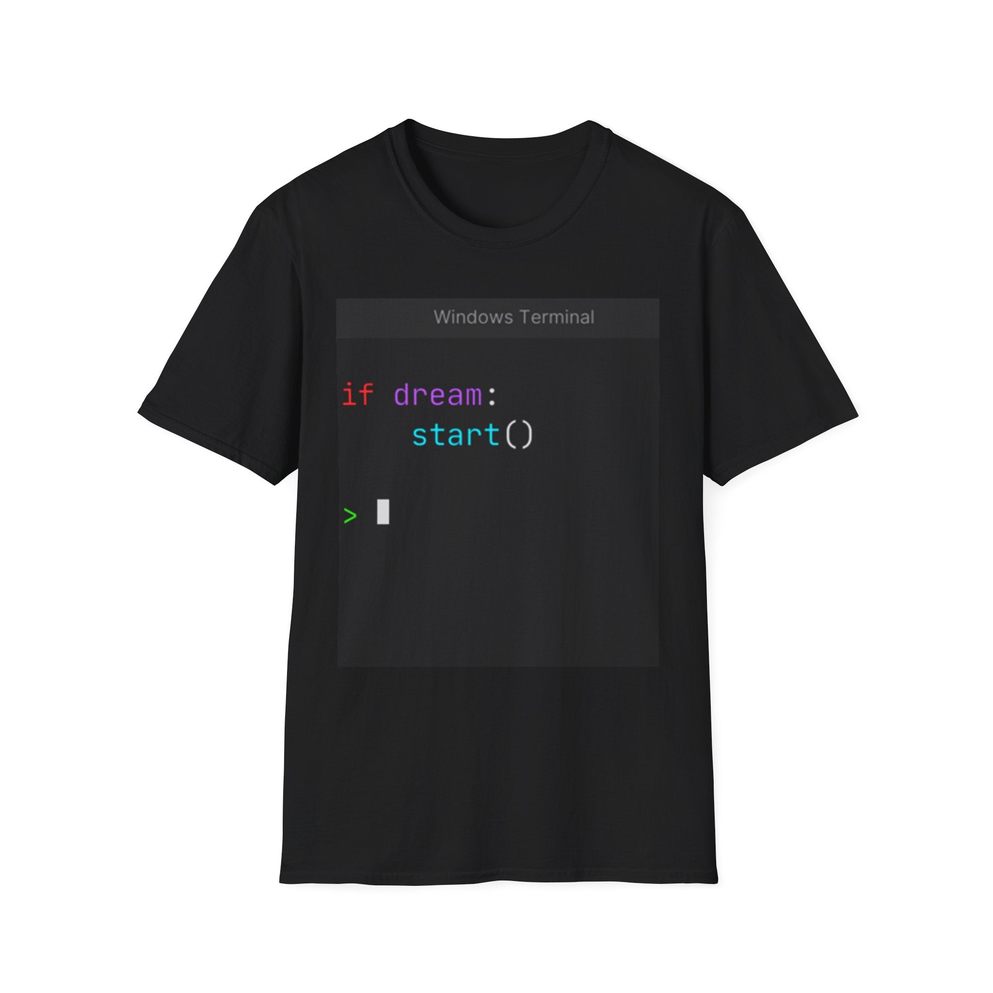 "if dream: start()" Coding Terminal Motivational Graphic T-Shirt