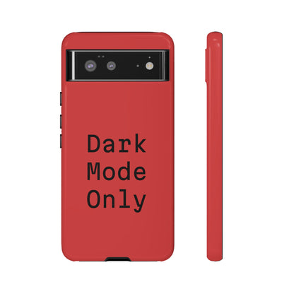 Dark Mode Only Phone Case