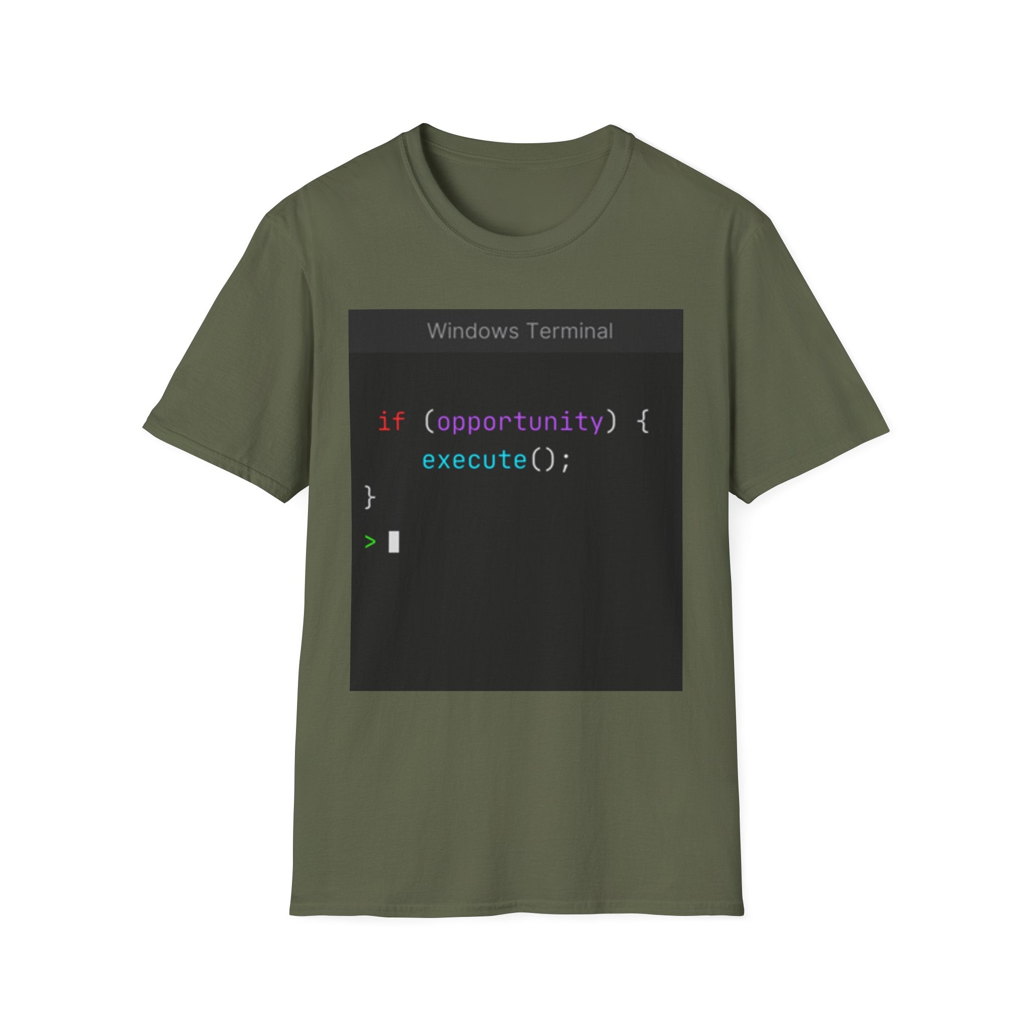 "if (opportunity) { execute(); }" Coding Terminal Motivational Graphic T-Shirt