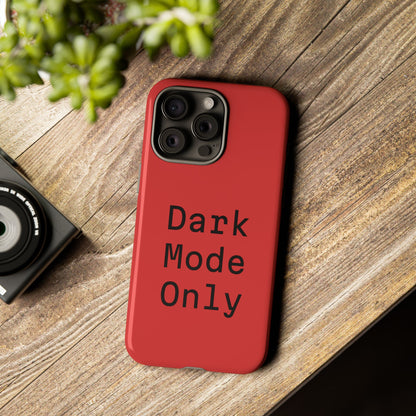 Dark Mode Only Phone Case