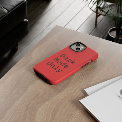 Dark Mode Only Phone Case