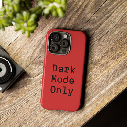 Dark Mode Only Phone Case