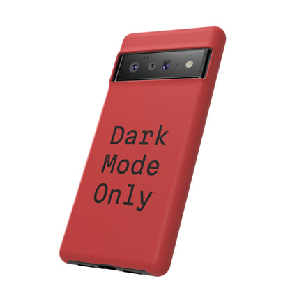 Dark Mode Only Phone Case