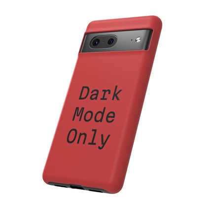 Dark Mode Only Phone Case