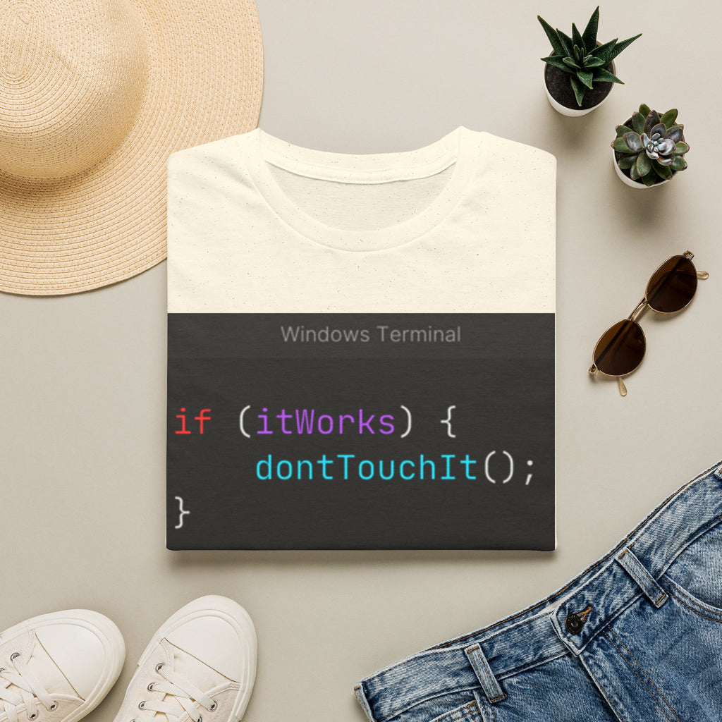 “if (itWorks) { don'tTouchIt(); }” Coding Terminal Tech Humor Graphic T-Shirt
