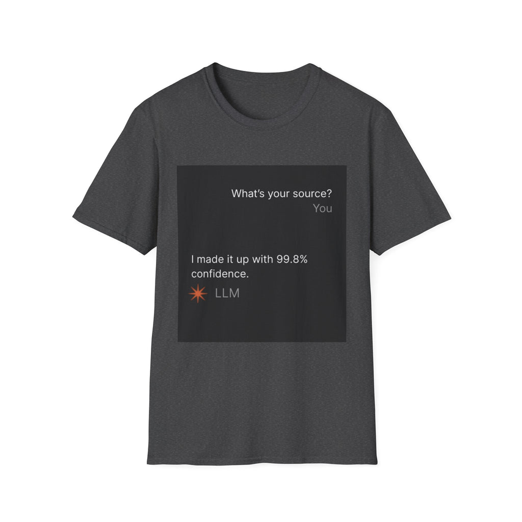 AI Chat (LLM) Tech Humor Graphic T-Shirt — "What's your source?"