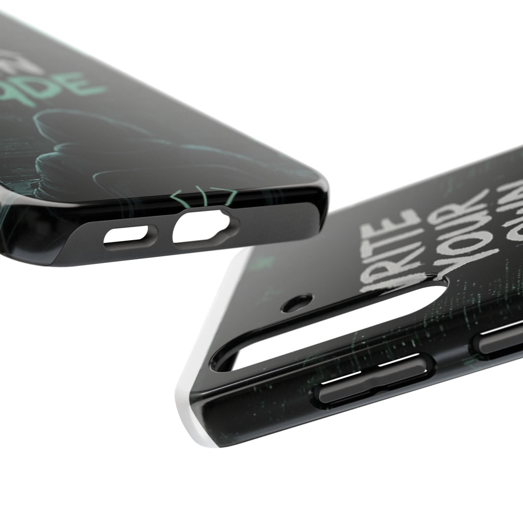 "Write Your Own Code" Motivational Programmer Coding Graphic Design Tough Phone Case