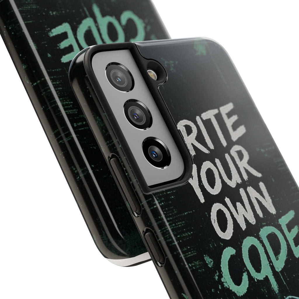 "Write Your Own Code" Motivational Programmer Coding Graphic Design Tough Phone Case
