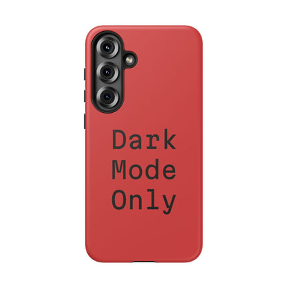 Dark Mode Only Phone Case