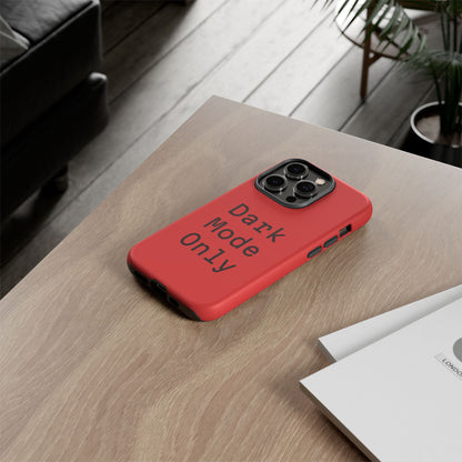 Dark Mode Only Phone Case