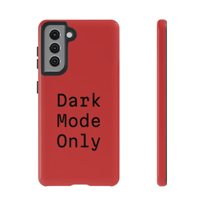 Dark Mode Only Phone Case