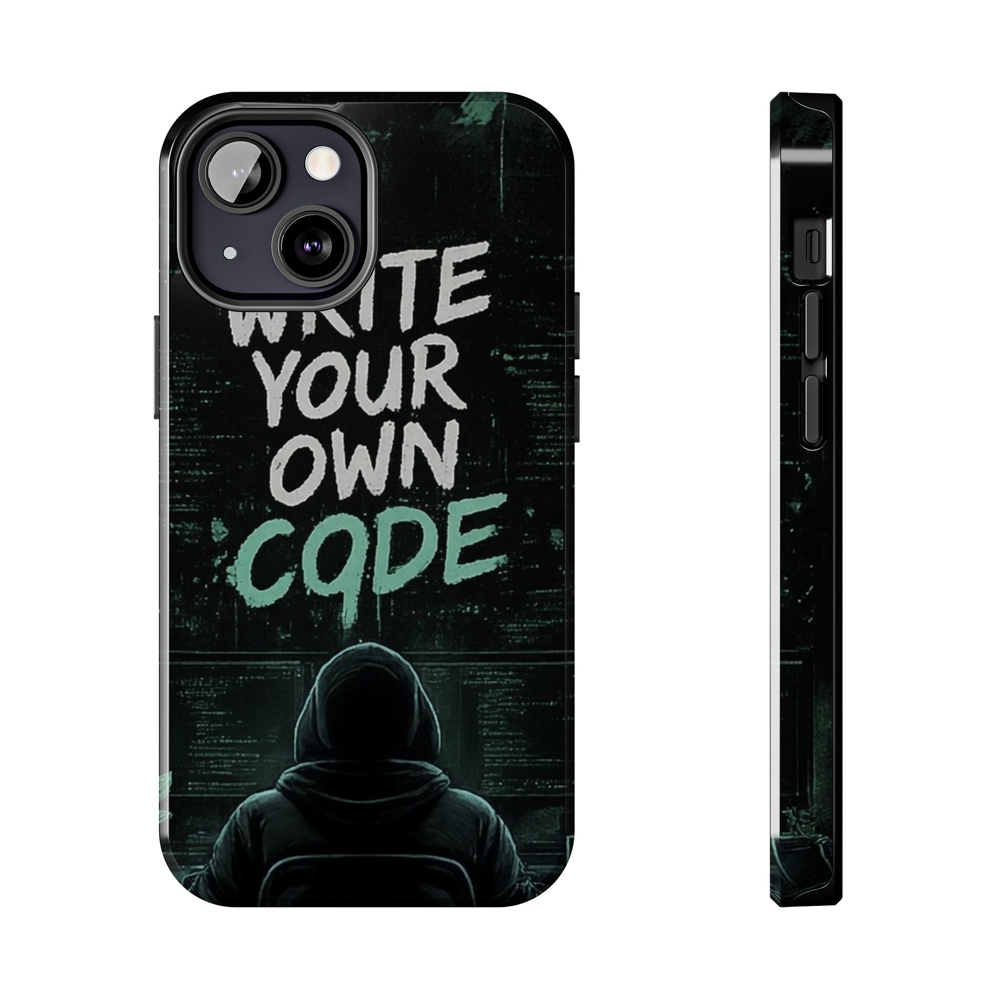 "Write Your Own Code" Motivational Programmer Coding Graphic Design Tough Phone Case