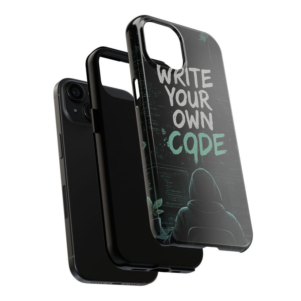 "Write Your Own Code" Motivational Programmer Coding Graphic Design Tough Phone Case
