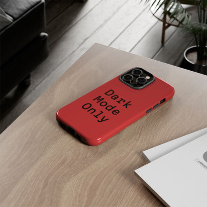 Dark Mode Only Phone Case