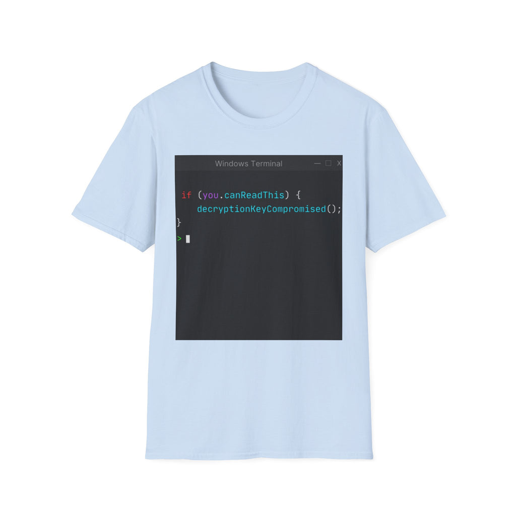"if (you.canReadThis) { decryptionKeyCompromised(); }" Coding Terminal Tech Humor Graphic T-Shirt