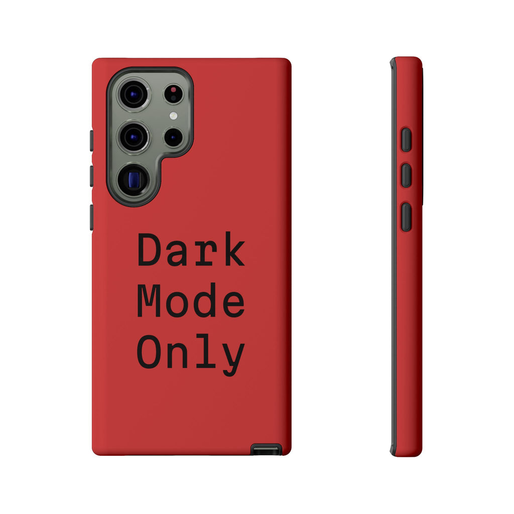 Tech Humor "Dark Mode Only" Phone Case