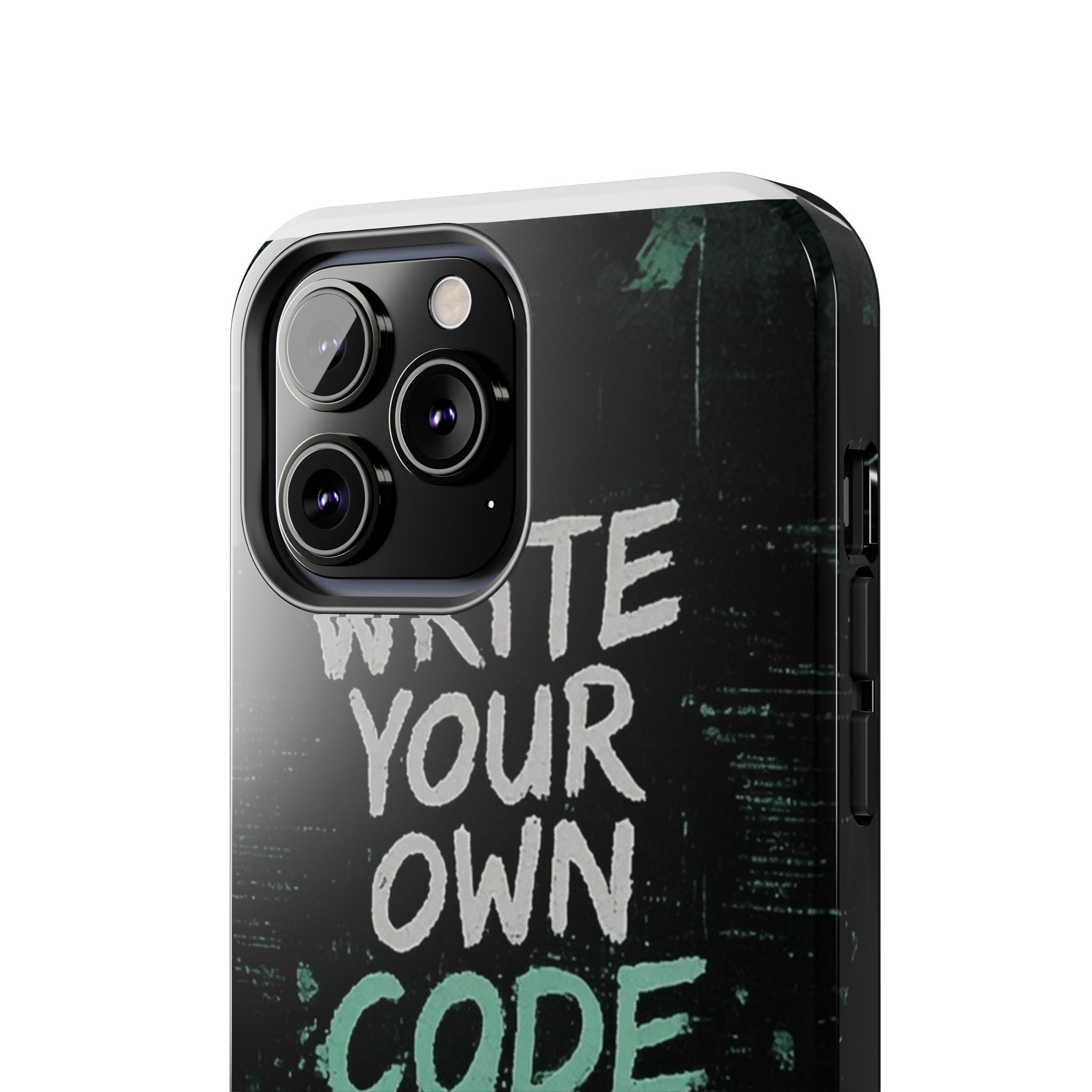 "Write Your Own Code" Motivational Programmer Coding Graphic Design Tough Phone Case