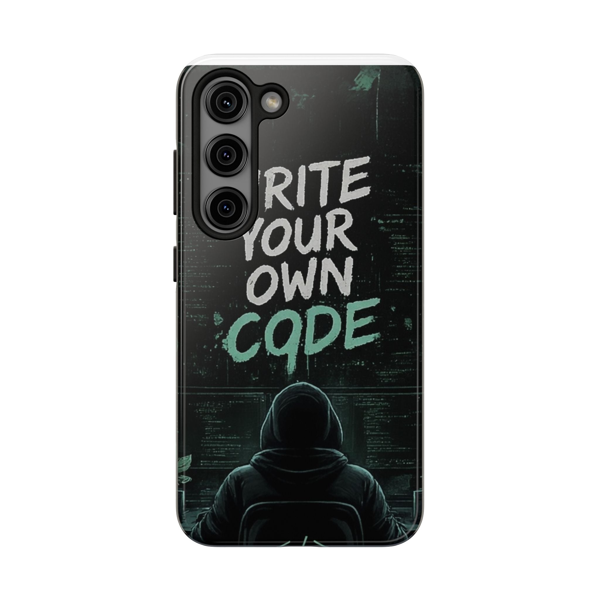 "Write Your Own Code" Motivational Programmer Coding Graphic Design Tough Phone Case