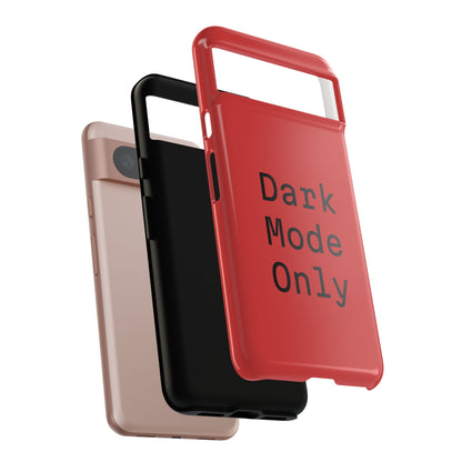 Dark Mode Only Phone Case