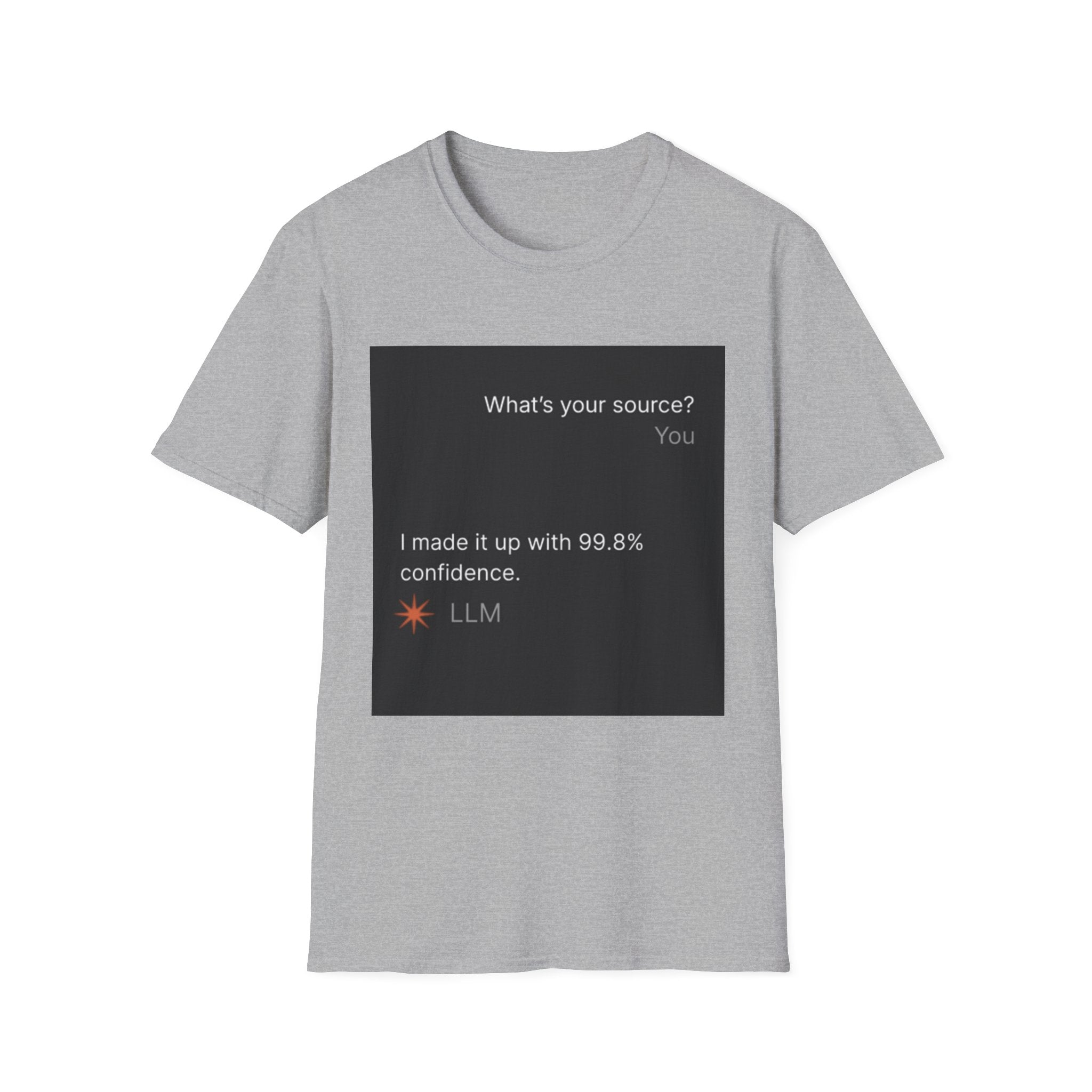 AI Chat (LLM) Tech Humor Graphic T-Shirt — "What's your source?"