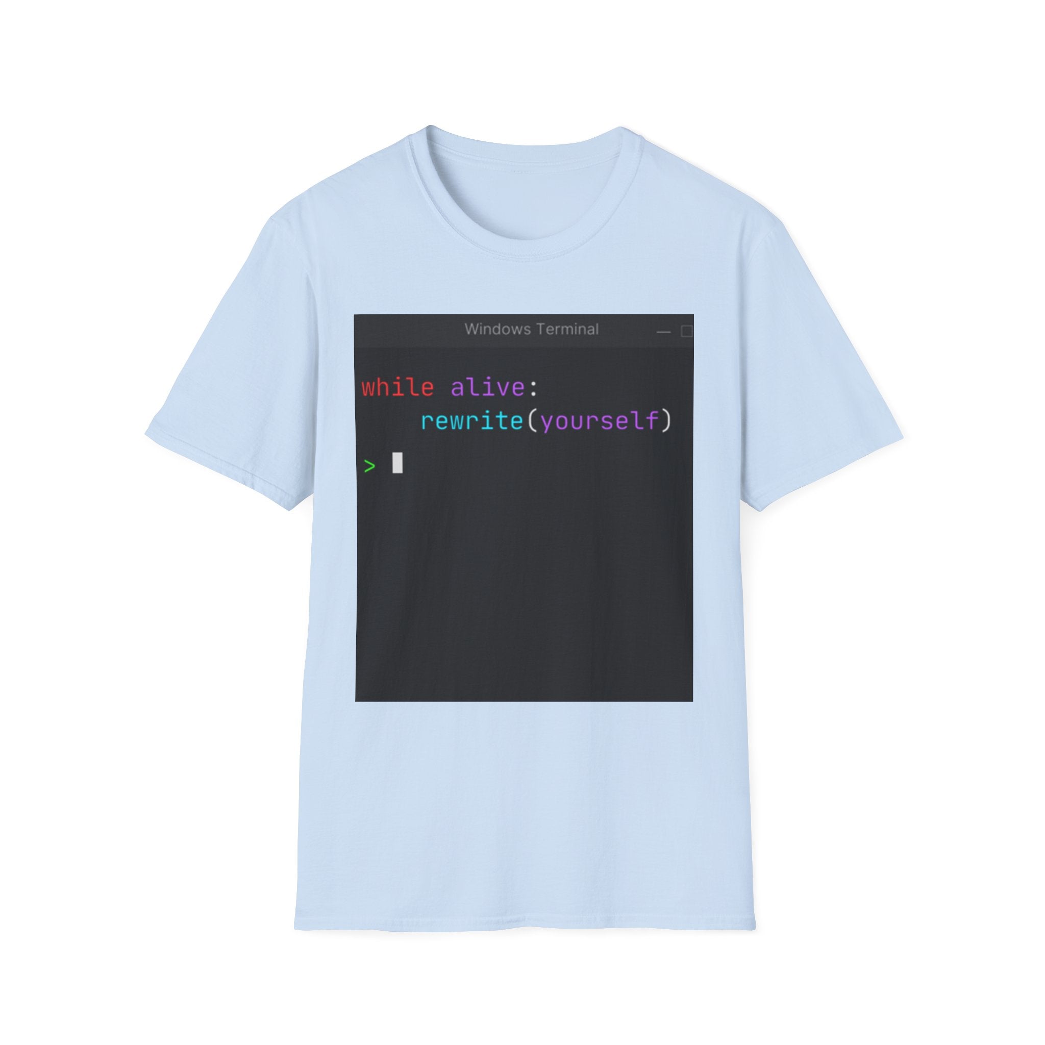 “while alive: rewrite(yourself)” Coding Terminal Motivational Graphic T-Shirt